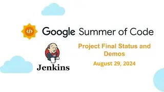 Jenkins Online Meetup | August 29, 2024: Project Final Status and Demos
