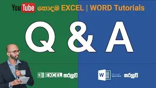 ප්‍රශ්නවලට උත්තර! | Q and A Session MS Word and Excel