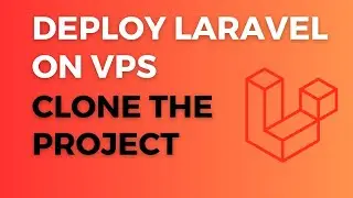 12  Clone GitHub Repository on Production - Deploy Laravel on VPS