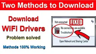 How to Download WiFi Drivers for Windows 7/10/11 || Fixed WiFi Drivers problem 100% || WiFi Drivers