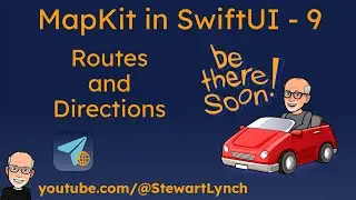 9. MapKit with SwiftUI - Routes and Directions