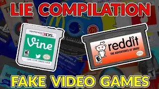 LIE COMPILATION - Fake Video Games