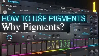 Why you should get Pigments PART 1 | Arturia Pigments 3.5 Tutorial