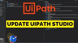 A Step-by-Step Guide to Upgrading Your UiPath Studio Version⬆️