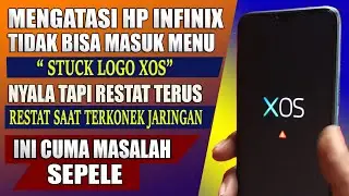 Infinix hot 10 tidak bisa masuk menu hanya logo xos cara mengatasi hp infinix restart terus