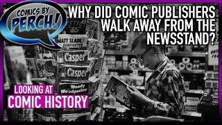 Why did comic publishers kill off the newsstand?