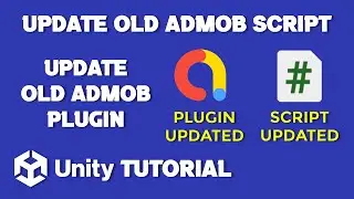 How To Update Old Admob Script In Unity | How To Update Old Admob Plugin In Unity