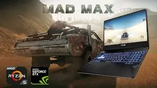 Mad Max on ASUS TUF FX505DT | Ryzen 5 3550H | GTX 1650 | 8GB DDR4