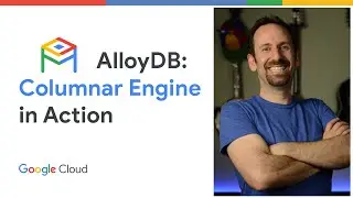 AlloyDB - Columnar Engine in Action