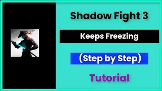 Shadow Fight 3 Keeps Freezing Issue Android & Ios - 2022 - Fix