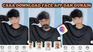 CARA DOWNLOAD FACE APP DAN GUNAIN NYA || FILTER TUA VIRAL TIKTOK