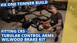 HX One Tonner Build - Fitting Castlemaine Rod Shop Tubular Control Arms and Wilwood Brake kit
