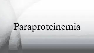 Paraproteinemia