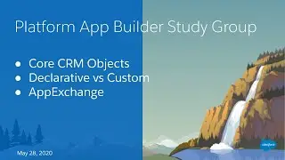 Salesforce Platform App Builder Study Group:  Salesforce Fundamentals