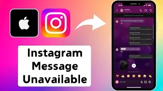 How to Fix Instagram Message Unavailable Problem On iPhone