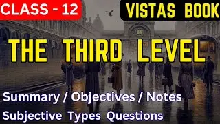The Third Level/Vistas/Class 12/English Core/