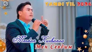 YANGI YIL 2024💥 Merdan Kurbanov - Men sevdim | Мердан Курбанов -  Мен севдим  Dostluk studio