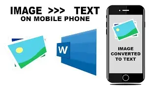 HOW TO CONVERT IMAGE TO TEXT ON MOBILE PHONE