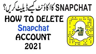 How to Delete Snap chat Account 2021 || Snap chat ki id delete krny ka tarika