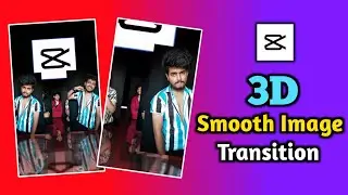 3D Smooth Image Capcut Template Transition || Trending 3D Image Transition Reel Editing Tutorial