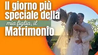 IL GIORNO PIÙ SPECIALE DELLA MIA FIGLIA, il MATRIMONIO, MARLINDA CANONICO