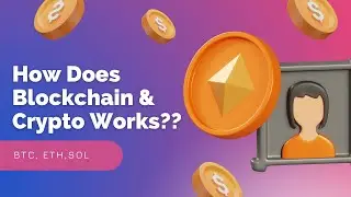 How Does Blockchain & Crypto Work | Part-1