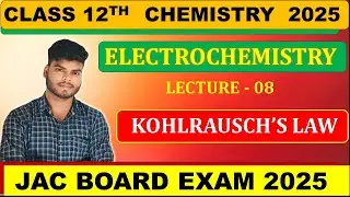 CLASS 12TH CHEMISTRY || ELECTROCHEMISTRY 08 ||JAC BOARD 2025 CHEMISTRY 