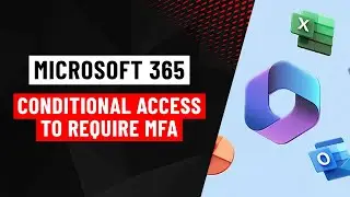 Microsoft 365 Conditional Access - Configure MFA for Global Admins