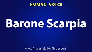 How To Pronounce Barone Scarpia