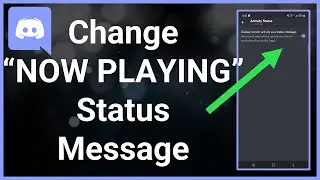 How To Change The Now Playing Status On Discord