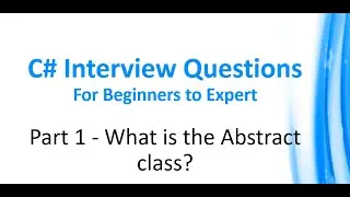 Part 1 - What is Abstract Class and When to use Abstract Class