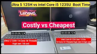 Ultra 5 125H vs Core i5 1235U | Ultra 5 125H | intel i5 12th gen | ultra 5 vs intel i5 boot time
