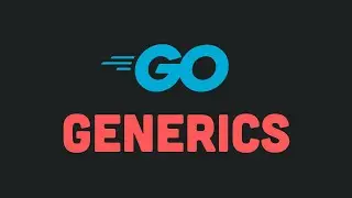 Go Programming - Generics in 2.8 Minutes!