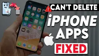 Cant Delete Apps on iPhone? Heres How to Fix