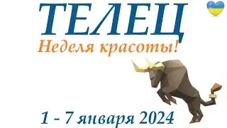 ТЕЛЕЦ ♉ 1 - 7 января 2024 🌞 таро гороскоп на неделю/ прогноз/ Круглая колода, 4 сферы жизни + совет👍