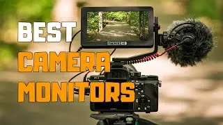 Best Camera Monitors in 2020 - Top 5 Camera Monitor Picks