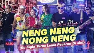 Duo Manja - Neng Neng Nong Neng (Ku Ingin Terus Lama Pacaran Disini) |  Live Music