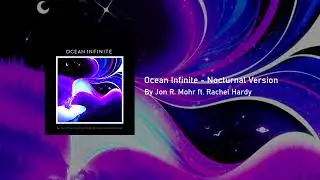 Ocean Nocturnal (ft. Rachel Hardy)