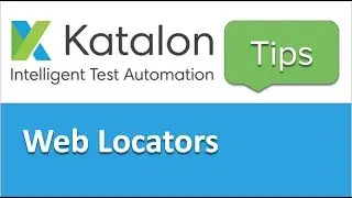 Katalon Studio | How to work with Web Object Locators