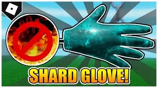 How to get SHARD GLOVE + 