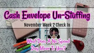Cash Envelope Un-stuffing | November Week 2 | Paying Back My Credit Card | What Is A No Spend Day?