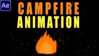 Create 2D Campfire Animation | After Effects Tutorial