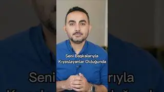 Birisi Seni Başkasıyla Kıyasladığında