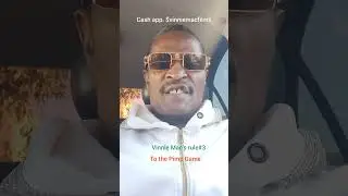Vinnie Mac's rule #3 to the Pimp Game