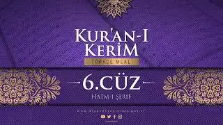 KUR'AN-I KERİM MEALİ - 6.CÜZ