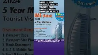 DUBAI UAE 5 YEAR MULTIPLE ENTRY TOURIST VISA 2024 15000 INR APPLY ONLINE 00971557990986 WHATSAPP