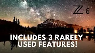 Nikon Z6II Night Photography Tutorial