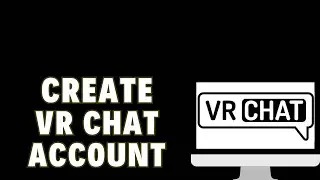 How To Create VRChat Account