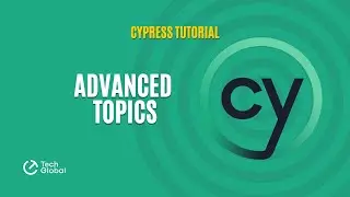 Cypress Tutorial | 05 - Advanced Topics