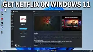 How To Download Netflix App for Windows 11 (2024) - Easy Fix